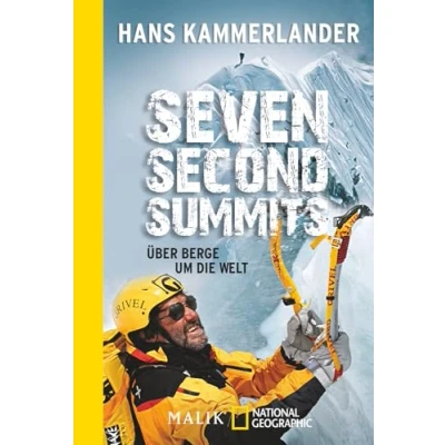 Abbildung von Seven Second Summits: Über Berge um die Welt