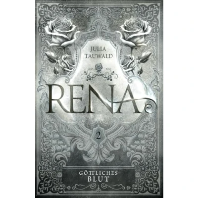 Abbildung von Rena: Göttliches Blut: Düstere High Romantasy (Rena Dilogie, Band 2)