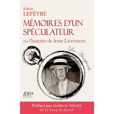 Abbildung von Mémoires d¿un spéculateur ou l¿histoire de Jesse Livermore: Nouvelle traduction préfacée par le Loup Zurich