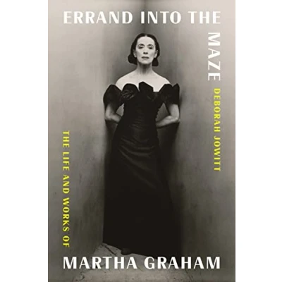 Abbildung von Errand into The Maze: Life and Works of Martha Graham
