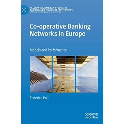 Abbildung von Co operative Banking Networks in Europe: Models and Performance (Palgrave Macmillan Studies Financial Institutions)