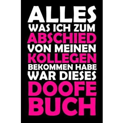 Abbildung von Abschiedsgeschenk Kollegen: Lustiges Geschenk für Kolleginnen beim Jobwechsel, Ruhestand, Pension, Rente, Notizbuch mit 120 Seiten als Softcover, 6x9inches (ca. A5), Farbe Pink