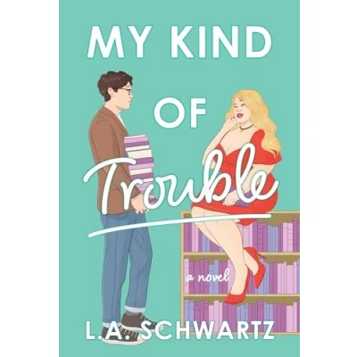 Abbildung von My Kind of Trouble: The perfect bookish, enemies to lovers rom com
