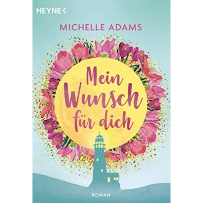 Abbildung von Mein Wunsch Für dich: Roman die große Liebe ist es nie zu spät!