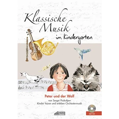 Abbildung von Peter und der Wolf (inkl. CD): Klassische Musik im Kindergarten: von Sergei Prokofjew. Kinder entdecken große Orchestermusik. (Hören Singen Bewegen Klingen)