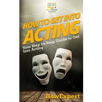 Abbildung von How To Get Into Acting: Your Step By Guide Acting