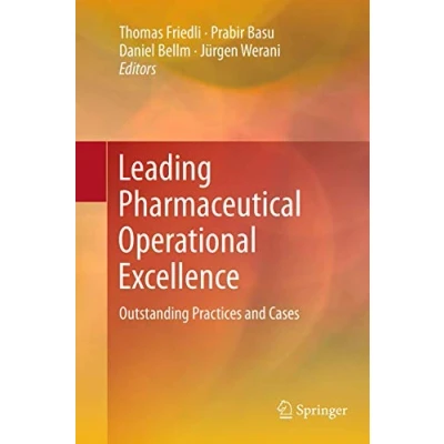 Abbildung von Leading Pharmaceutical Operational Excellence: Outstanding Practices and Cases
