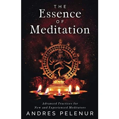 Abbildung von The Essence of Meditation: Advanced Practices for New and Experienced Meditators