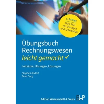 Abbildung von Übungsbuch Rechnungswesen leicht gemacht: Leitsätze, Übungen, Lösungen (BLAUE SERIE gemacht)