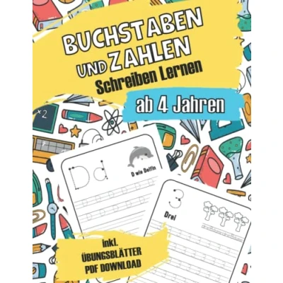 Abbildung von Buchstaben und Zahlen Schreiben Lernen Ab 4 Jahren: Mein erstes Übungsbuch für Kindergarten Vorschule 160 Seiten A4 Format