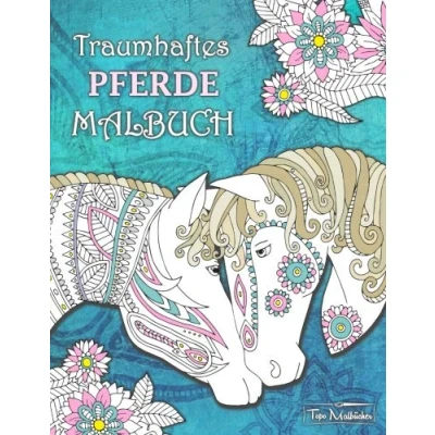 Abbildung von Pferde Malbuch: Malbuch für Erwachsene mit traumhaften Pferdemotiven + BONUS mehr als 60 kostenlose Malvorlagen zum Ausmalen (PDF Ausdrucken)