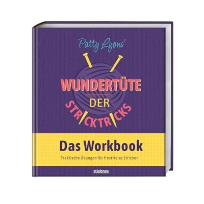 Abbildung von Patty Lyons‘ Wundertüte der Stricktricks Das Workbook: interaktive Strickbuch fürs besser stricken lernen mit Stricktipps zu allen Stricktechniken. Nie wieder ärgern übers Maschenprobe stricken!