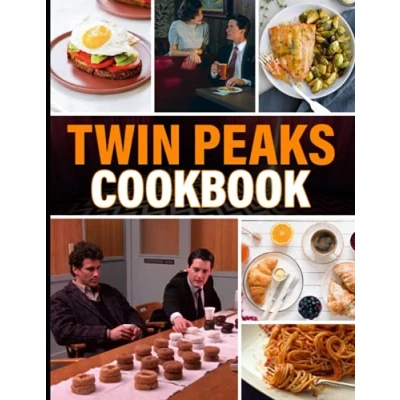Abbildung von Twin Peaks Cookbook: Classic Recipes And Modern Techniques Inspired, Flexible