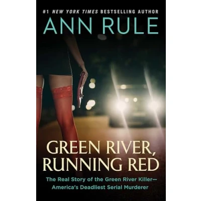 Abbildung von Green River, Running Red: the Real Story of River Killer—America&#039;s Deadliest Serial Murderer