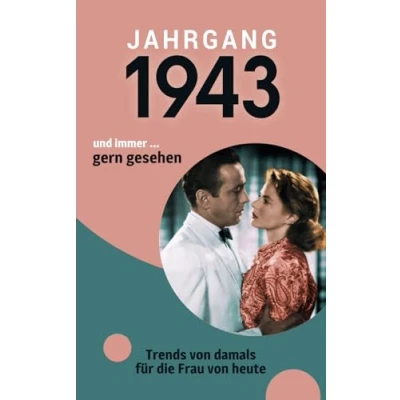 Abbildung von Jahrgang 1943 und immer ... gern gesehen: Das Geschenkbuch für Frauen zum 80. Geburtstag
