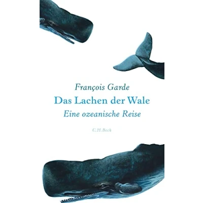 Abbildung von Das Lachen der Wale: Eine ozeanische Reise