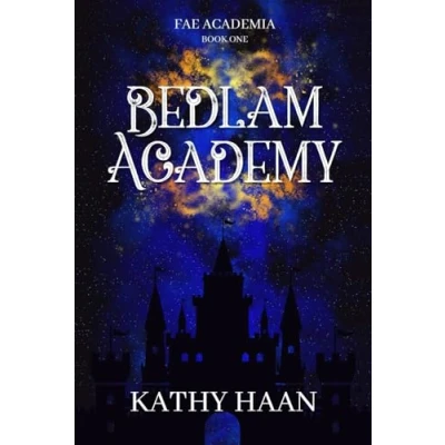Abbildung von Bedlam Academy: A Why Choose Fae Academy Romance (Fae Academia, Band 1)