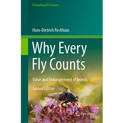 Abbildung von Why Every Fly Counts: Value and Endangerment of Insects (Fascinating Life Sciences)