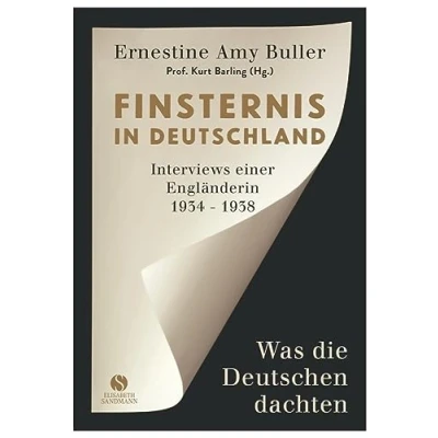 Abbildung von Finsternis in Deutschland: Was die Deutschen dachten. Interviews einer Engländerin 1934 1938
