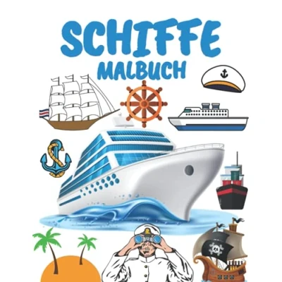 Abbildung von Schiffe Malbuch: für Kinder,Jungen,Mädchen und Erwachsene:Schiffe Boote, Fischerboot, Kreuzfahrtschiff