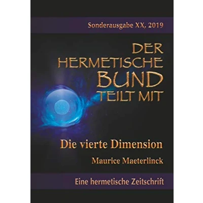 Abbildung von Die vierte Dimension (Der hermetische Bund teilt mit: Sonderausgabe, Band 20)