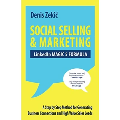 Abbildung von SOCIAL SELLING &amp; MARKETING LinkedIn MAGIC 5 FORMULA: A Step by Method for Generating Business Connections and High Value Sales Leads