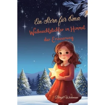 Abbildung von Ein Stern für Oma: Weihnachtslichter im Himmel der Erinnerung (Weihnachtsbücher Kinder: Weihnachtsgeschichten voller Magie Erst und Vorleser)