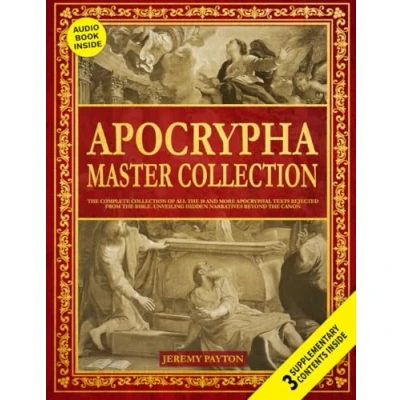 Abbildung von the Apocrypha Master Collection: Complete Collection of All 18 and More Apocryphal Texts Rejected from Bible. Unveiling Hidden Narratives ... Gnostic Gospels Bible Collection)