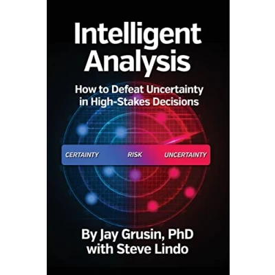 Abbildung von Intelligent Analysis: How to Defeat Uncertainty in High Stakes Decisions