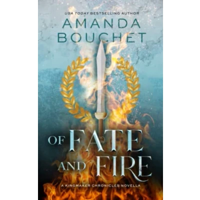 Abbildung von Of Fate and Fire (A Kingmaker Chronicles Novella, Book 3.5)
