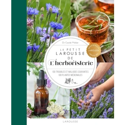 Abbildung von Le Petit Larousse de l&#039;herboristerie