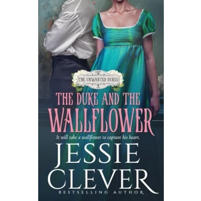 Abbildung von the Duke and Wallflower (The Unwanted Dukes, Band 1)