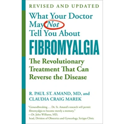 Abbildung von What Your Doctor May Not Tell You About (TM): Fibromyalgia: the Revolutionary Treatment That Can Reverse Disease
