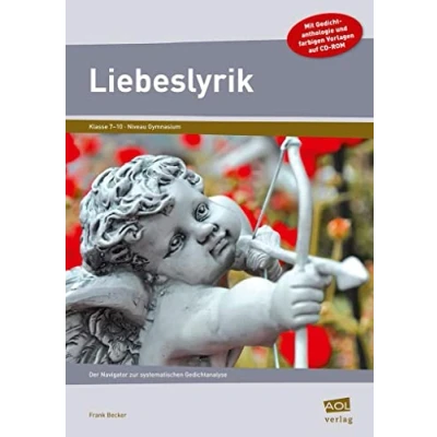 Abbildung von Liebeslyrik: Der Navigator zur systematischen Gedichtanalyse (7. bis 10. Klasse)