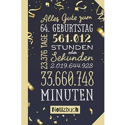 Abbildung von Alles Gute zum 64. Geburtstag: Geschenk Notizbuch 64.Geburtstag für Mann oder Frau 64 Konfetti Gold Geburtstagsgeschenk Persönlich signieren und verschenken