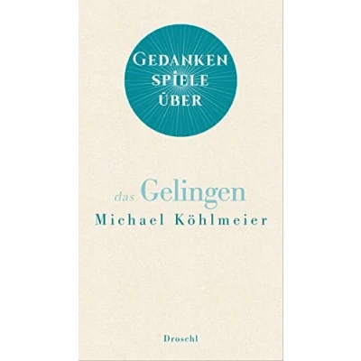 Abbildung von Gedankenspiele über das Gelingen