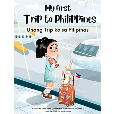 Abbildung von My First Trip to Philippines: Bilingual Tagalog English Children&#039;s Book (Tagalog Kids&#039; Collection, Band 1)