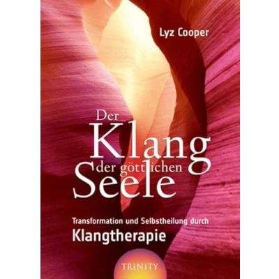 Abbildung von der Klang göttlichen Seele: Transformation und Selbstheilung durch Klangtherapie