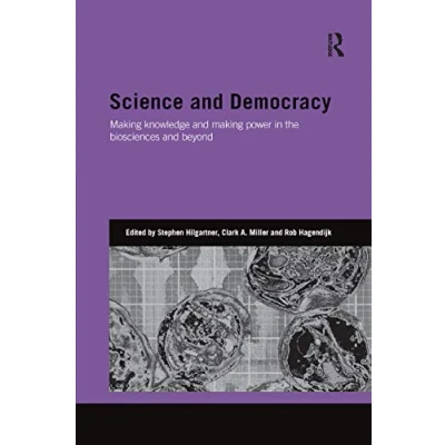 Abbildung von Science and Democracy: Making Knowledge Power in the Biosciences Beyond (Genetics Society)