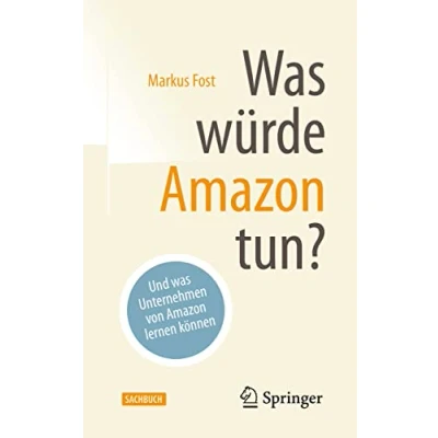 Abbildung von was würde Amazon tun?: Und Unternehmen von lernen können