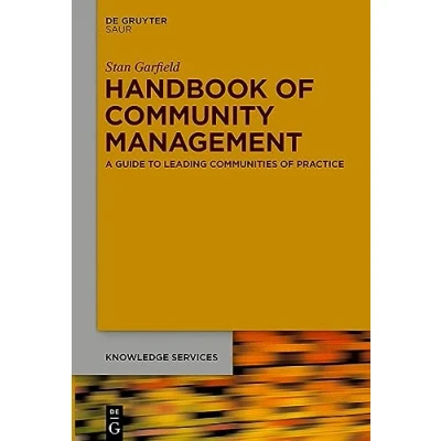 Abbildung von Handbook of Community Management: A Guide to Leading Communities Practice (Knowledge Services)