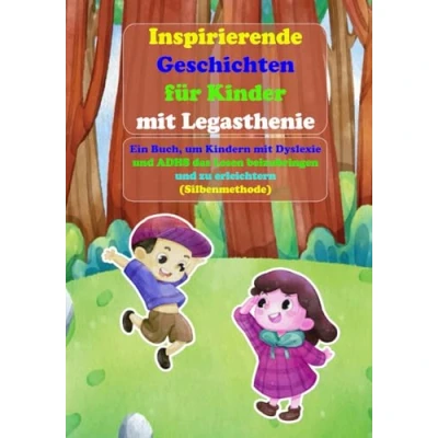 Abbildung von Inspirierende Geschichten für Kinder mit Legasthenie: Ein Buch, um Kindern Dyslexie und ADHS das Lesen beizubringen zu erleichtern (Silbenmethode)