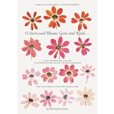Abbildung von O Stern und Blume, Geist Kleid...: 75 Blumenbilder die schönsten deutschen Blumengedichte