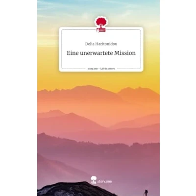 Abbildung von Eine unerwartete Mission. Life is a Story story.one