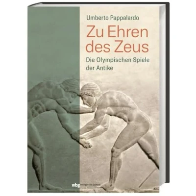 Abbildung von Zu Ehren des Zeus: Die Olympischen Spiele der Antike