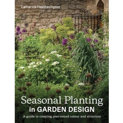 Abbildung von Seasonal Planting in Garden Design: A Guide to Creating Year round Colour and Structure