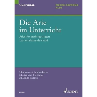 Abbildung von Die Arie im Unterricht: 28 Arien aus 4 Jahrhunderten. Mezzo Sopran/Alt und Klavier. (Schott VOCAL)