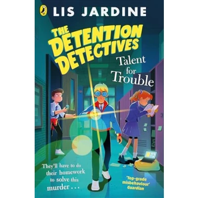 Abbildung von The Detention Detectives: Talent for Trouble: Book 3 (The Detectives, 3)