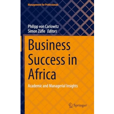 Abbildung von Business Success in Africa: Academic and Managerial Insights (Management for Professionals)
