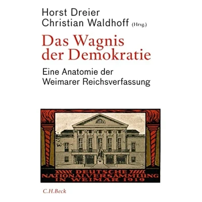 Abbildung von Das Wagnis der Demokratie: Eine Anatomie Weimarer Reichsverfassung